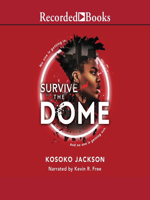 Title details for Survive the Dome by Kosoko Jackson - Wait list